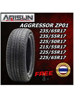 ยางรถยนต์ ขนาด 235/65R17 ,235/55R17 ,225/50R17 ,215/55R17 ,225/55R17 ,225/65R17 รุ่น ZP01 ยี่ห้อ ARISUN (แถมจุ๊บลม)