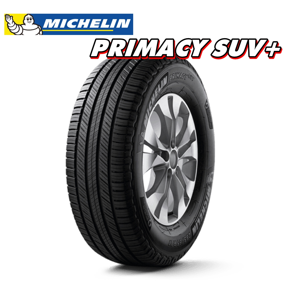 ยางรถยนต์ ขนาด 265/60R18 รุ่น PRIMACY SUV+ ยี่ห้อ MICHELIN (แถมจุ๊บลม)