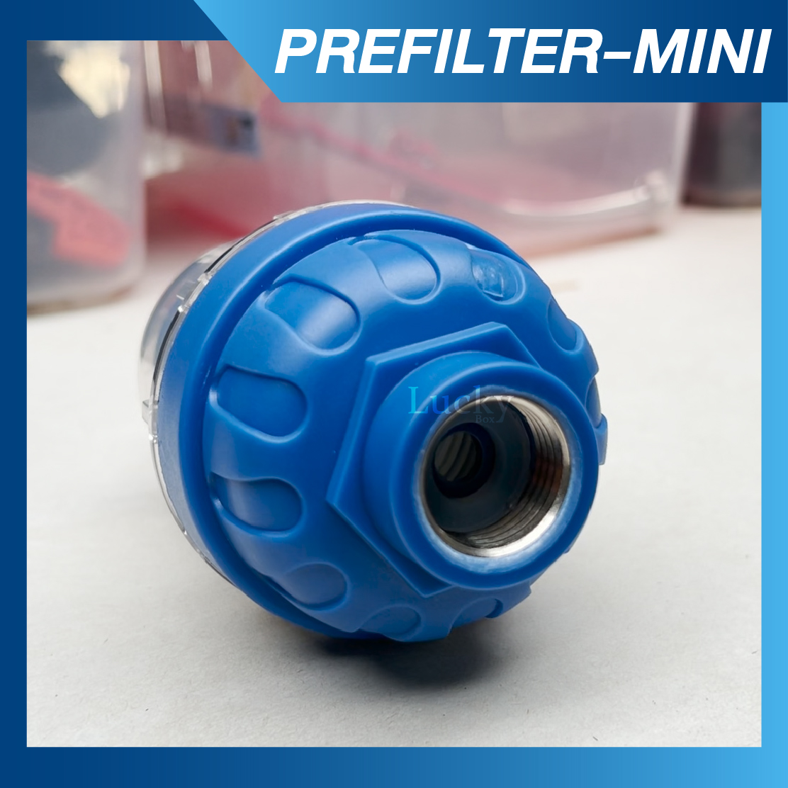MINI-PREFILTER 40 micron กรองหยาบ 40 ไมครอน