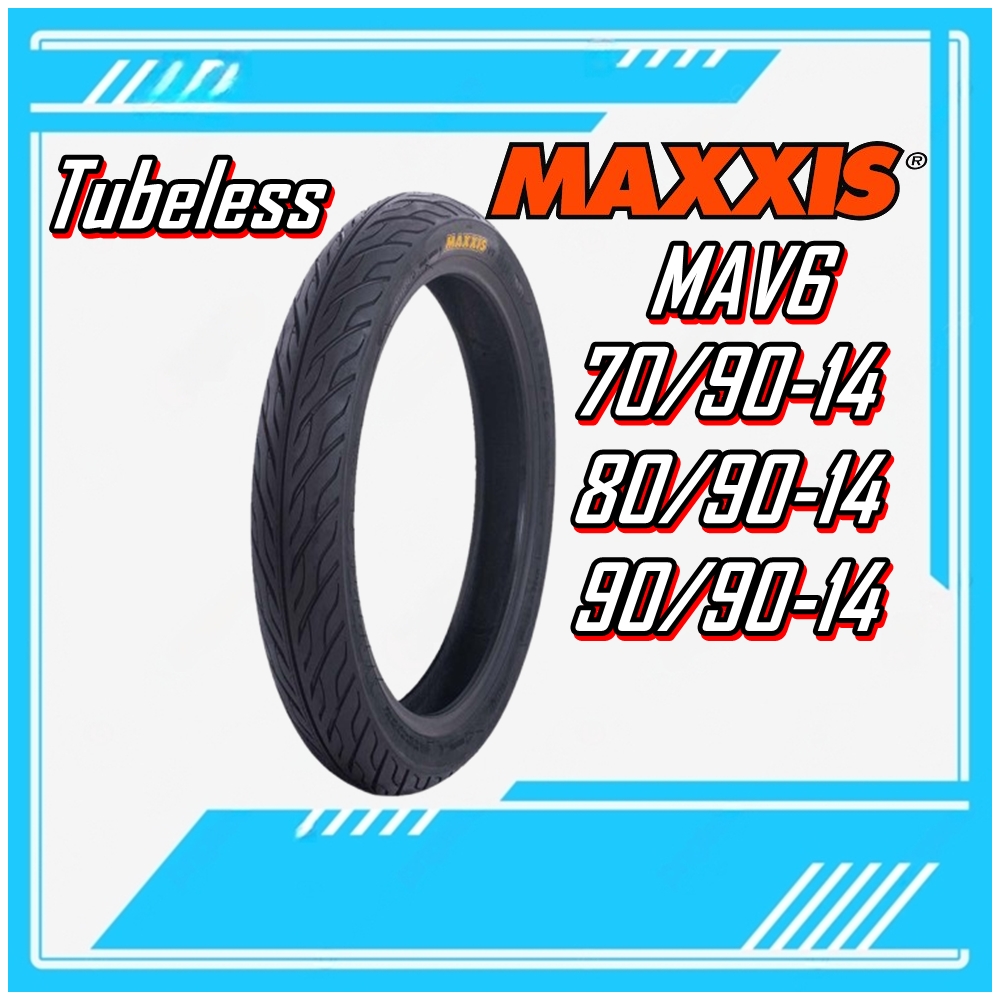 ยางมอเตอร์ไซค์ ขนาด 70/90-14 80/90-14 90/90-14 รุ่น MAV6 ชนิด TL ยี่ห้อ MAXXIS