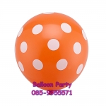 ลูกโป่งสวรรค์ทรงกลมลายจุด สีส้ม ขนาด 12 นิ้ว แพค 3 ชิ้น Latex Polka Dost Color Balloons